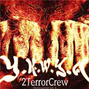 2TerrorCrew - Y.K.W.Y.A - Demonstration 2 download free
