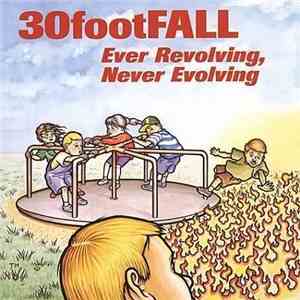 30footFALL - Ever Revolving, Never Evolving download free