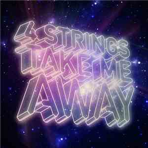 4 Strings - Take Me Away download free