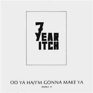 7 Year Itch - I'm Gonna Make Ya download free