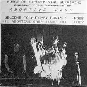 Abortive Gasp - Welcome To Autopsy Party ! (Abortive Gasp Live!) download free