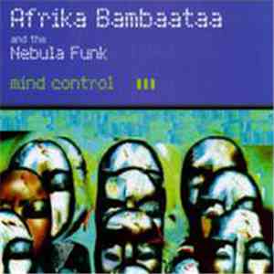 Afrika Bambaataa & The Nebula Funk - Mind Control download free