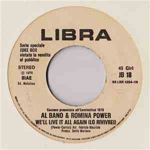 Al Bano & Romina Power / Il Magazzino Dei Ricordi - We'll Live It All Again (Lo Rivivrei) / Non Piangere download free