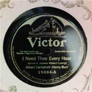 Albert Campbell  - Henry Burr, Henry Burr - I Need Thee Every Hour / Heaven Is My Home download free