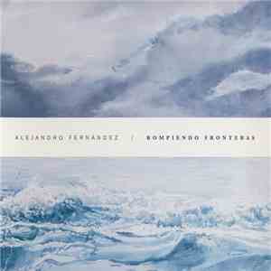 Alejandro Fernández - Rompiendo Fronteras download free