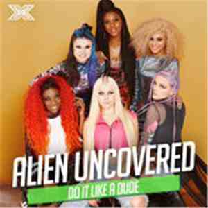 Alien Uncovered - Do It Like A Dude download free