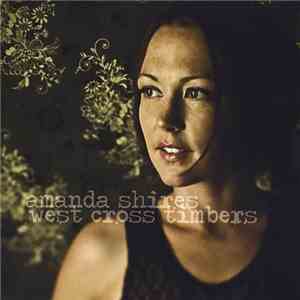 Amanda Shires - West Cross Timbers download free