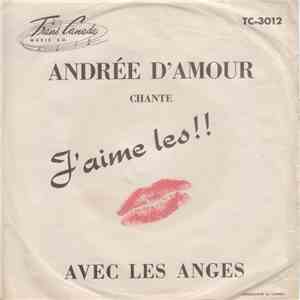 Andrée D'Amour - J'Aime Les !! / Avec Les Anges download free