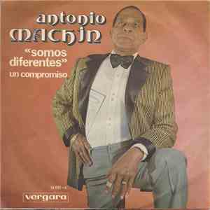 Antonio Machín - Somos Diferentes / Un Compromiso download free