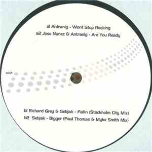 Antranig / Sebjak / Jose Nuñez - Wont Stop Rocking / Bigger download free