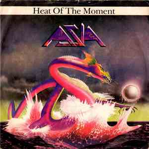 Asia  - Heat Of The Moment download free