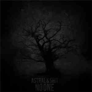 Astral & Shit - No One download free