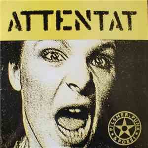 Attentat  - Pilsner, Punk Och Poesi download free