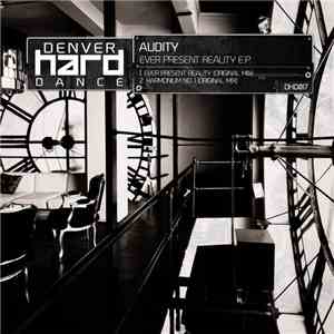 Audity  - Ever Present Reality EP download free