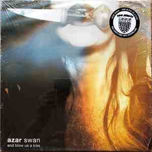 Azar Swan - And Blow Us A Kiss download free