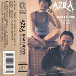 Azra  - Kao I Jučer (Single Ploče 1983. - 1986.) download free