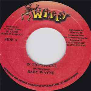 Baby Wayne / Nesbeth - In The Street / Millennium download free