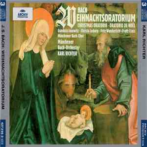 Bach ‎– Münchener Bach-Chor, Münchener Bach-Orchester, Karl Richter - Weihnachtsoratorium = Christmas Oratorio = Oratorio De Noël download free
