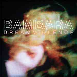 Bambara  - Dreamviolence download free