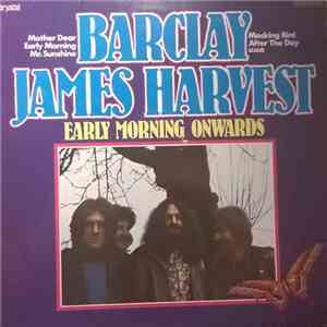 Barclay James Harvest - Early Morning Onwards download free