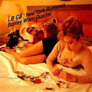 Barney Wilen Quartet - Le Ça : New York Romance download free