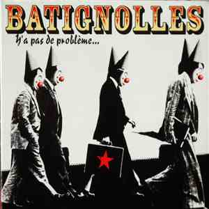 Batignolles - Y'a Pas De Problème download free