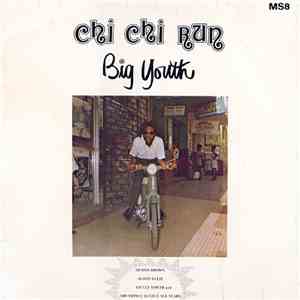 Big Youth - Chi Chi Run download free