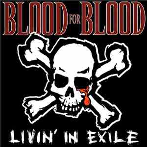 Blood For Blood - Livin' In Exile download free