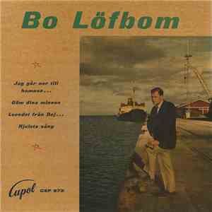 Bo Löfbom - Göm Dina Minnen download free