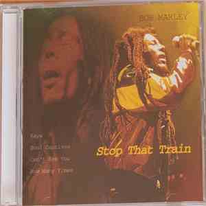 Bob Marley - Stop That Train download free