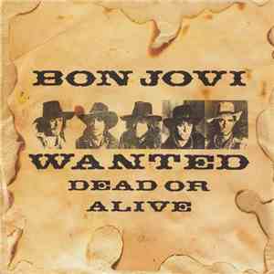 Bon Jovi - Wanted Dead Or Alive download free