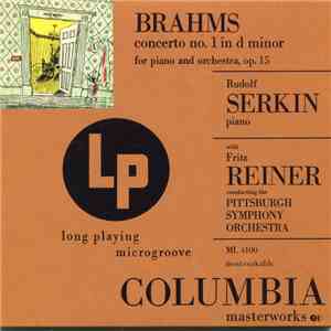 Brahms / Rudolf Serkin , Piano With Fritz Reiner , Conducting Pittsburgh Symphony Orchestra - Concerto No. 1 In D-minor For Piano And Orchestra, Op. 15 download free