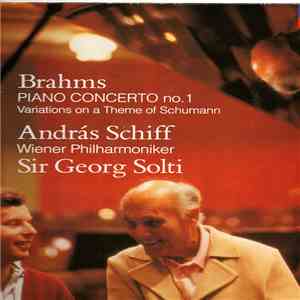 Brahms - András Schiff, Wiener Philharmoniker, Sir Georg Solti - Piano Concerto No. 1. Variations On A Theme Of Schumann download free