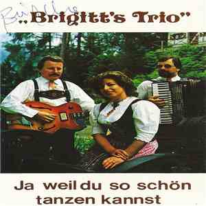 Brigitt's Trio - Ja Weil Du So Schön Tanzen Kannst download free