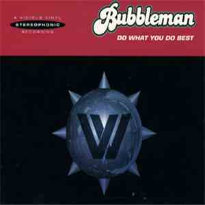 Bubbleman - Do What You Do Best download free