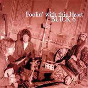 Buick 6 - Foolin' With This Heart download free