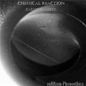 Carlos Ramirez - Chemical Reaction download free