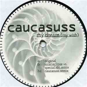 Caucasuss - My Dream (My Wish) download free