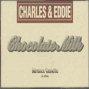 Charles & Eddie - Chocolate Milk download free