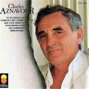 Charles Aznavour - Tu Te Laisses Aller download free