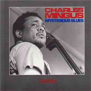 Charles Mingus - Mysterious Blues download free