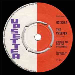 Charlie Ace And The Upsetters - The Creeper download free