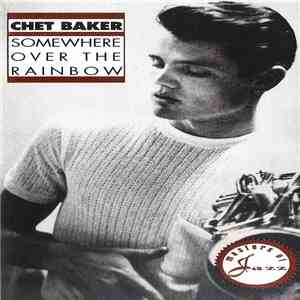 Chet Baker - Somewhere Over The Rainbow download free