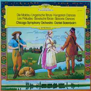 Chicago Symphony Orchestra, Daniel Barenboim - Die Moldau • Ungarische Tänze • Hungarian Dances • Les Préludes • Slawische Tänze • Slavonic Dances download free