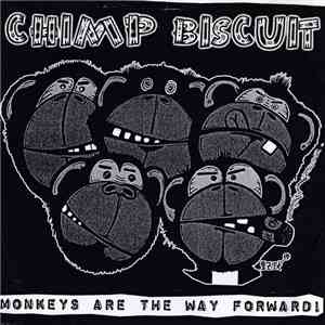 Chimp Biscuit - Monkeys Are The Way Forward! download free