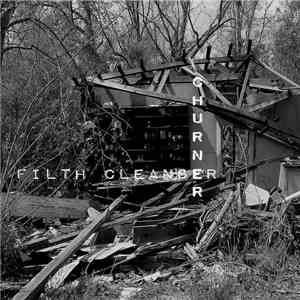 Churner - Filth Cleanser download free