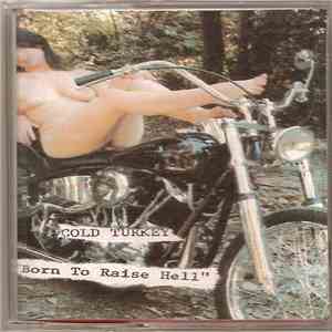 Cold Turkey  - Born To Raise Hell download free