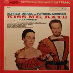 Cole Porter, Saint Subber And Lemuel Ayers Present Alfred Drake And Patricia Morison - Kiss Me, Kate download free