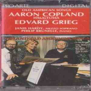 Copland / Grieg - Janis Hardy, Philip Brunelle - Old American Songs / Haugtussa (Song Cycle) download free