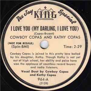Cowboy Copas And Kathy Copas - I Love You (My Darling, I Love You) / Tennessee Flat Guitar download free